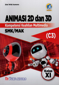 Animasi 2D dan 3D kompetensi keahlian multimedia SMK/MAK kelas XI