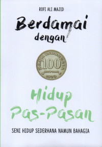 Berdamai dengan hidup pas-pasan : seni hidup sederhana namun bahagia