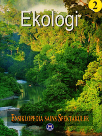 Ensiklopedia sains spektakuler : Ekologi