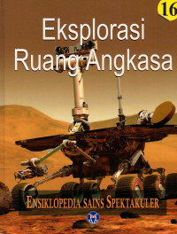 Ensiklopedia sains spektakuler : Eksplorasi ruang angkasa