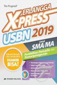 Erlangga X-Press 2019 USBN SMA/MA Pendidikan Pancasila dan Kewarganegaraan