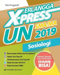 Erlangga X-Press UN SMA/MA 2019 Sosiologi