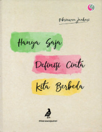 Hanya saja definisi cinta kita berbeda