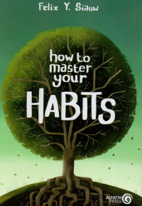 How to master your habits