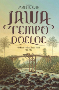 Jawa tempo doeloe : 650 tahun bertemu dunia Barat, 1330-1985