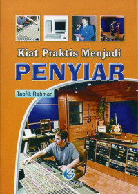 Kiat praktis menjadi penyiar