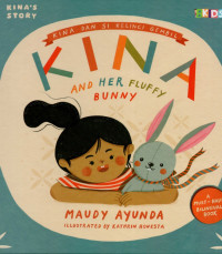 Kina and her fluffy bunny = Kina dan si kelinci kecil
