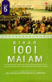 Kisah 1001 malam (jilid 5) : berbagai kisah ajaib dan perumpamaan yang indah tentang kehidupan yang bersahaja dan sarat hikmah