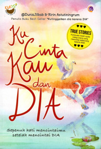 Ku cinta kau dan Dia