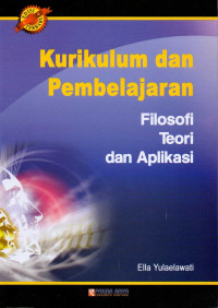 Kurikulum dan pembelajaran : filosofi, teori dan aplikasi