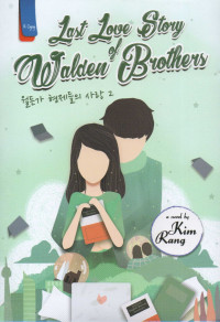Last love story of Walden brothers (Love story of Walden brothers 2)