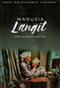 Manusia langit : tak dikenal di bumi, tenar di langit