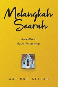 Melangkah searah : asam-manis rumah tangga muda