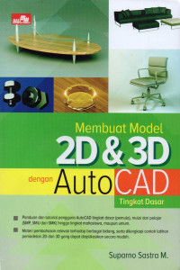 Membuat model 2D & 3D dengan AutoCAD tingkat dasar