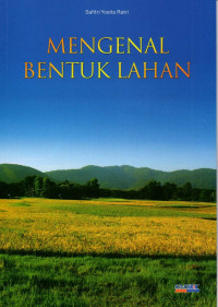 Mengenal bentuk lahan