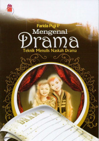 Mengenal drama : Teknik menulis naskah drama