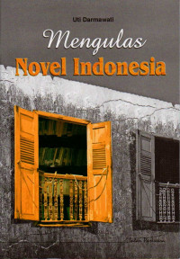 Mengulas novel Indonesia