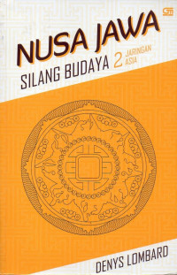 Nusa Jawa : Silang Budaya Kajian Sejarah Terpadu Bagian II : Jaringan Asia