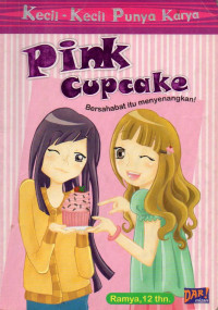 Pink cupcake : bersahabat itu menyenangkan!