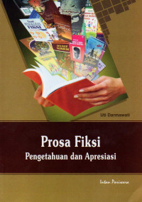 Prosa fiksi : pengetahuan dan apresiasi