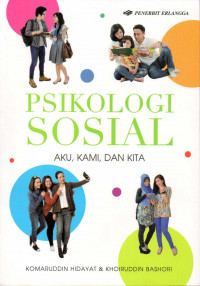 Psikologi sosial : aku, kami, dan kita