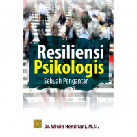 Resiliensi Psikologi : Sebuah Pengantar