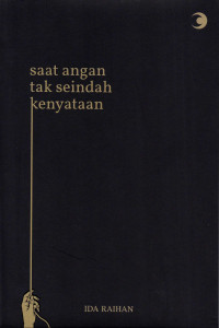 Saat angan tak seindah kenyataan