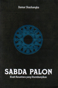 Sabda Palon : Kisah Nusantara yang Disembunyikan
