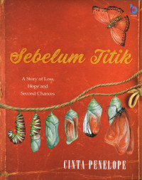Sebelum titik : a story of loss, hope and second chances