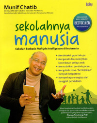 Sekolahnya manusia : sekolah berbasis multiple intelligences di Indonesia