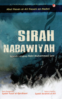 Sirah Nabawiyah : sejarah lengkap Nabi Muhammad SAW