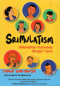 Srimulatism : selamatkan Indonesia dengan tawa