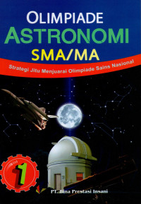 Strategi jitu menjuarai olimpiade sains astronomi jilid 1