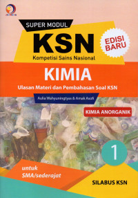 Super modul KSN SMA kimia : anorganik