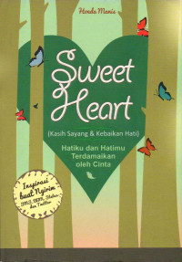 Sweet heart : kasih sayang & kebaikan hati