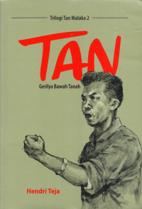 Tan : gerilya bawah tanah