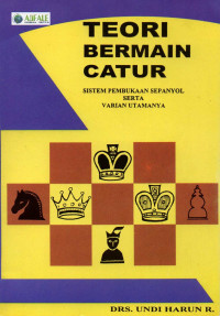 Teori bermain catur : sistem pembukaan sepanyol serta varian utamanya