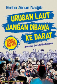 Urusan Laut Jangan Dibawa Ke Daratan : Jiwamu Butuh Berkelakar