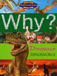 Why? : dinosaur = dinosaurus