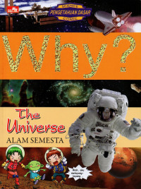 Why? : the universe = alam semesta