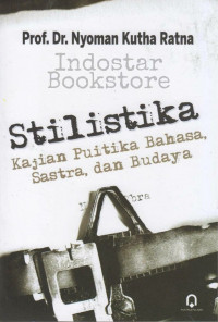 Stilistika : kajian puitika bahasa, sastra, dan budaya