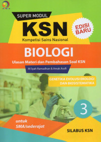 Super modul KSN SMA biologi : genetika evolusi ekologi dan biosistematika